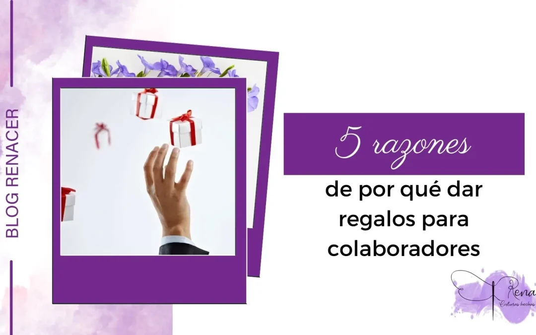 5 razones de por qué dar regalos para colaboradores