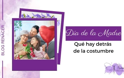 Día de la Madre – Qué hay detrás de la costumbre
